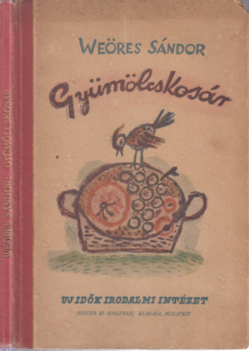 Weres Sndor - Gymlcskosr (I. kiads)- Hincz Gyula rajzaival