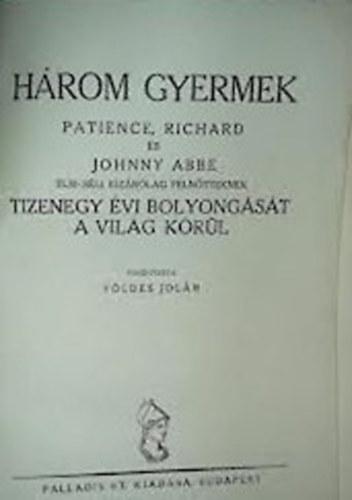 Hrom gyermek tizenegy vi bolyongsa a vilg krl