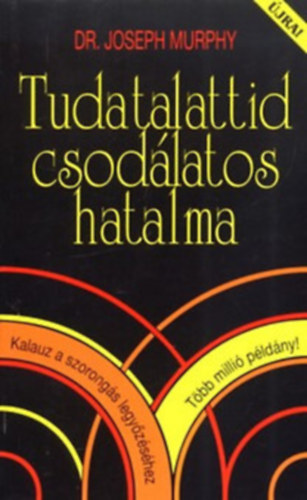 Tudatalattid csodlatos hatalma 1-3.