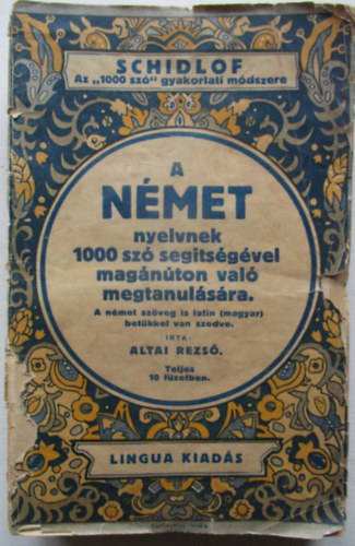 Schidlof gyakorlati m�dszere idegen nyelvek mag�n�ton val� tanul�s�ra (az 1000 sz� m�dszere) - A n�met nyelvnek 1000 sz� seg�ts�g�vel mag�n�ton val� megtanul�s�ra (10db.f�zet,tokban)