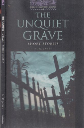 The Unquiet Grave - Short stories (Oxford Bookworms Library 4.)