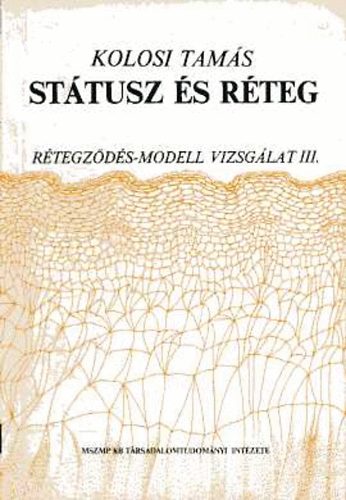 Sttusz s rteg - Mhelytanulmny (Rtegzds-modell vizsglat III.)