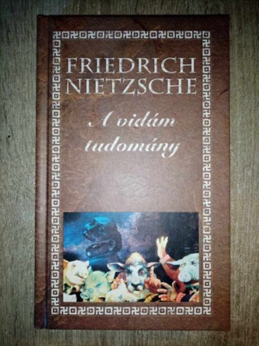 A vidm tudomny (Die frhliche Wissenschaft) - Szabad szellemeknek sorozat - Egyedi termkfot