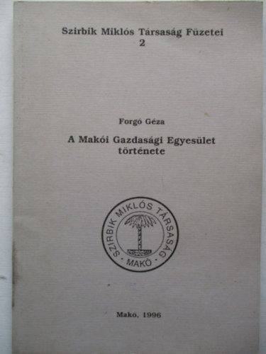 A Mak�i Gazdas�gi Egyes�let t�rt�nete