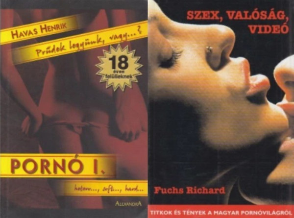 2 db k�nyv a porn�r�l: Szex, val�s�g, vide� + Porn� I. Pr�dek legy�nk, vagy...