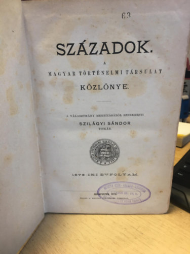Szilgyi Sndor (szerk.) - Szzadok 1876. - A Magyar Trtnelmi Trsulat Kzlnye I.
