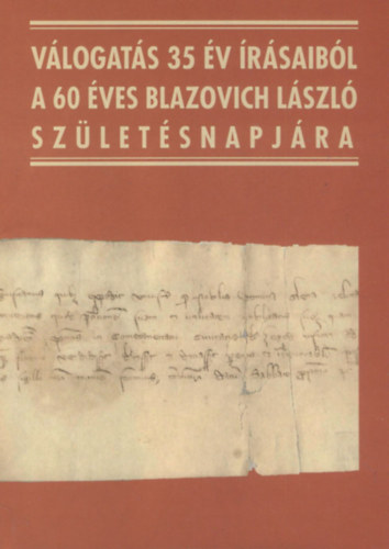 Vlogats 35 v rsaibl - A 60 ves Blazovich Lszl szletsnapjra (Dediklt)