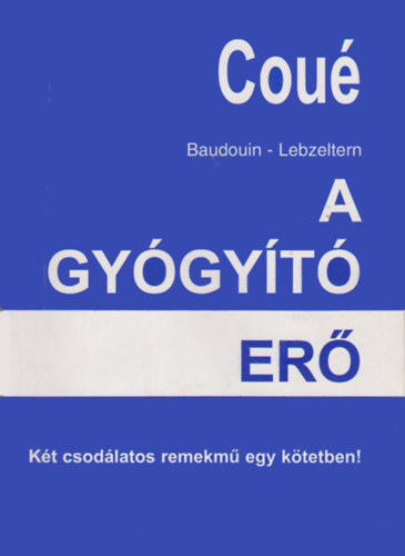 A gygyt er (nszuggeszti s szuggeszti)