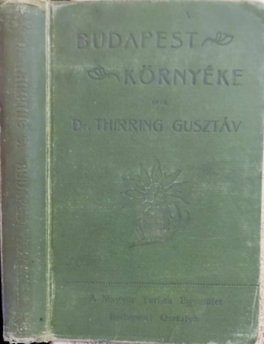 Dr. Thirring Gusztv - Budapest krnyke