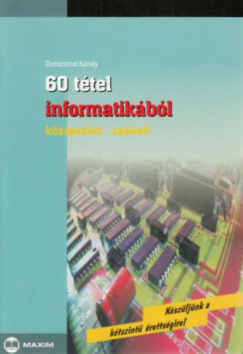 60 ttel informatikbl (kzpszint - szbeli)