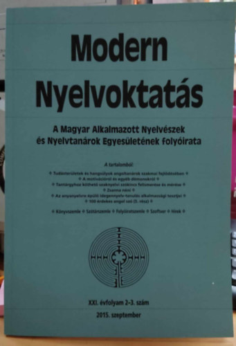 Modern Nyelvoktats: A Magyar Alkalmazott Nyelvszek s Nyelvtanrok Egyesletnek folyirata XXI. vfolyam 2-3. szm 2015. szeptember