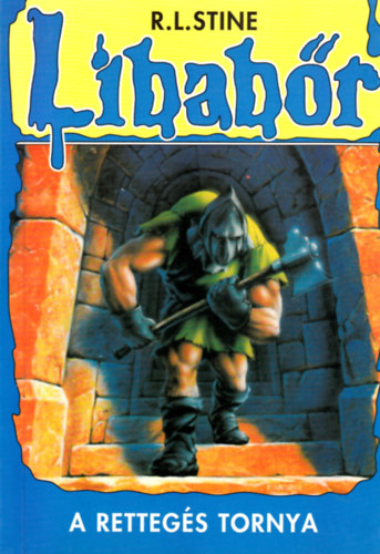 R.L. Stine - A retteg�s tornya (Libab�r 15.)
