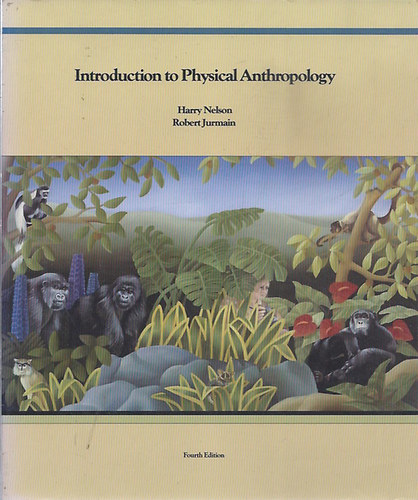 Harry Nelson - Robert Jurmain - Introduction to Physical Anthropology