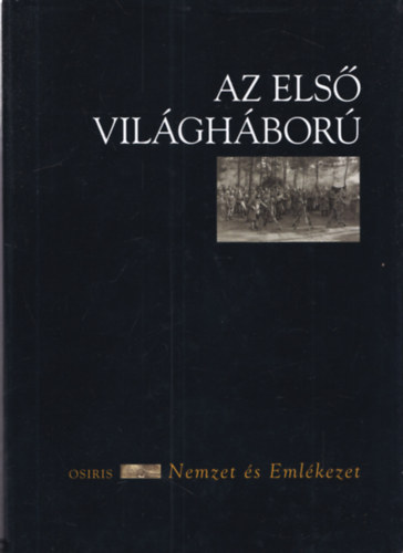 Az els vilghbor (Nemzet s Emlkezet)