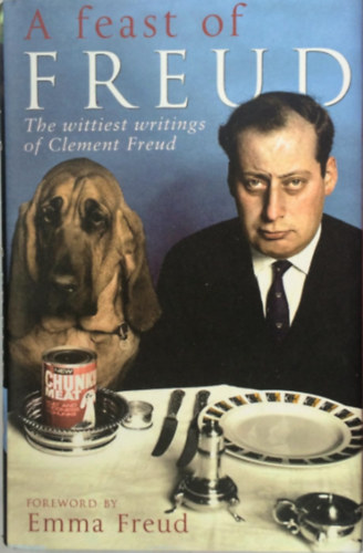 A Feast of Freud: The Wittiest Writings of Clement Freud