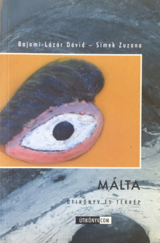 Bajomi-L�z�r D�vid; Simek Zuzana - M�lta �tik�nyv �s t�rk�p