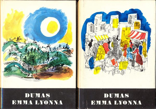 Alexandre Dumas - Emma Lyonna 1-2. A testvrisg nnepe/A kirly parancsra