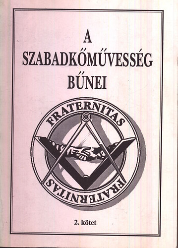 Palatinus Jzsef - A szabadkmvessg bnei II. ktet - Szemlyi adattr (Reprint)
