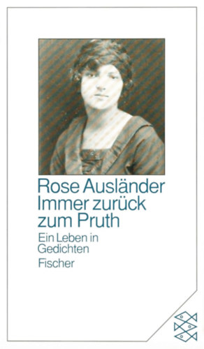 Immer zurck zum Pruth: Ein Leben in Gedichten (Mindig vissza a Pruthhoz: Egy let versekben)(Fischer Taschenbuch Verlag 9262)
