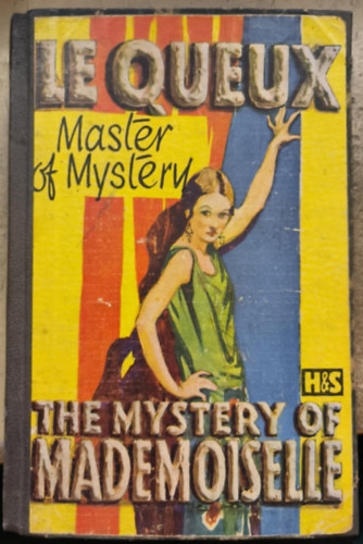 William le Queux - The Mystery of Mademoiselle