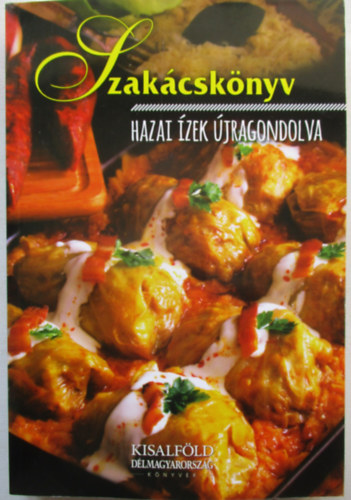 Szak�csk�nyv - Hazai �zek �jragondolva
