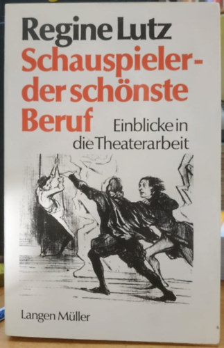 Schauspieler- der sch�nste Beruf - Einblicke in die Theaterarbeit