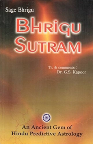 Sage Bhrigu - Bhrigu Sutram: An Ancient Gem of Hindu Predictive Astrology