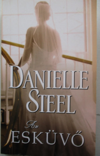 Danielle Steel - Az eskv