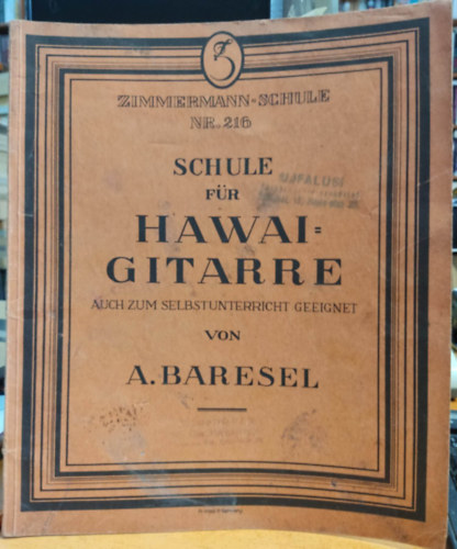 Zimmermann-Schule Nr. 216: Schule fr Hawai-Gitarre auch zum selbstunterricht geeignet von A. Baresel