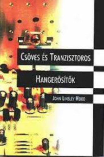 John Lindsey Hood - Csves s tranzisztoros hangerstk