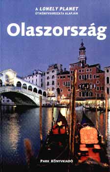 Simonis; Garwood; Hardy - Olaszorszg - A Lonely Planet tiknyvsorozata alapjn