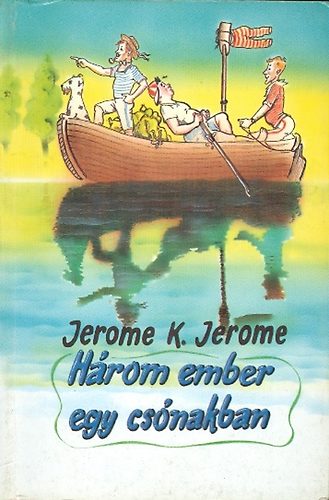 Jerome K. Jerome - Hrom ember egy csnakban - Hrom ember kerkpron