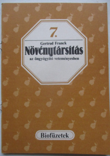 N�v�nyt�rs�t�s az �ngy�gy�t� vetem�nyesben (biof�zetek 7.)