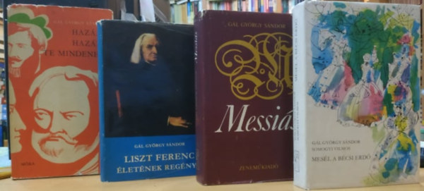 azm, hazm, te mindenem; Liszt Ferenc letnek regnye; Mesl a Bcsi erd; Messis (4 ktet)