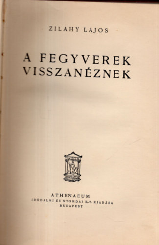 A fegyverek visszan�znek