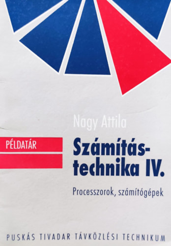 Szmtstechnika IV. Processzorok, szmtgpek