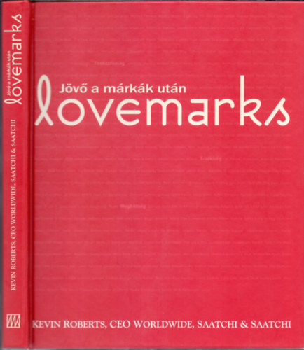 Kevin Roberts - Lovemarks - A jv a mrkk utn