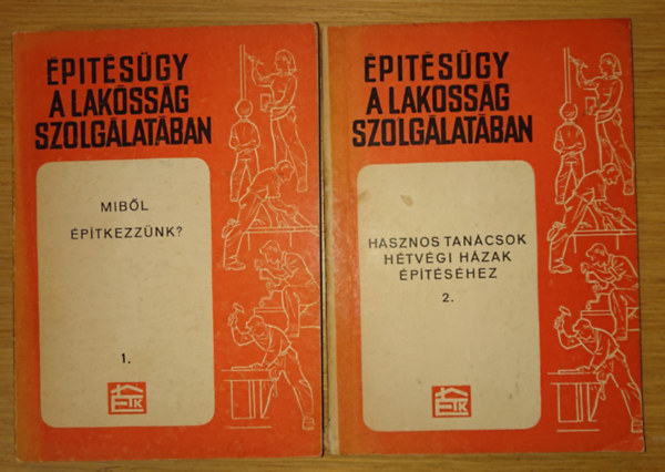 2 knyv az ptsgy a lakossg szolglatban cm sorozatbl: Mibl ptkezznk? / Hasznos tancsok htvgi hzak ptshez