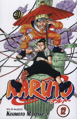 Naruto 12. - Szrnyalj!