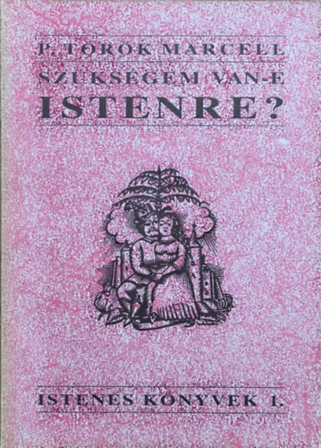 Sz�ks�gem van-e Istenre?