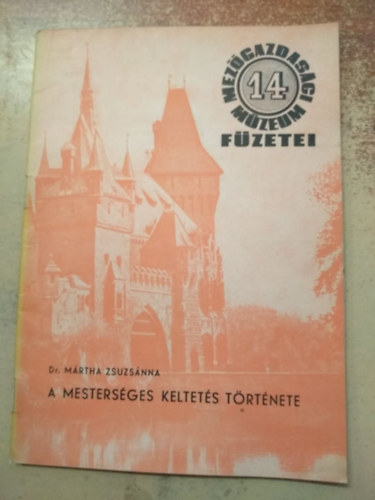 A mesters�ges keltet�s t�rt�nete