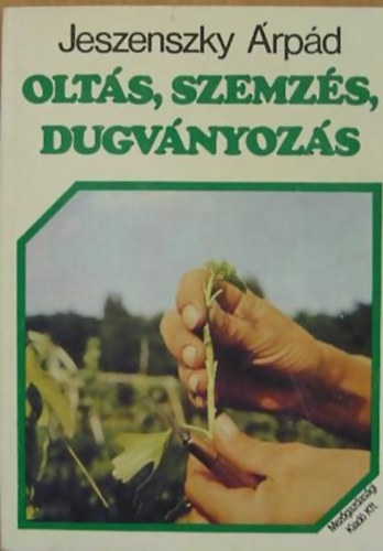 Olt�s, szemz�s, dugv�nyoz�s