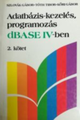 Adatbzis-kezels, programozs dBASE IV-ben II.