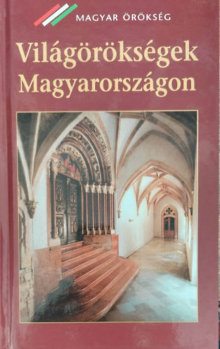 Vilgrksgek Magyarorszgon - Magyar rksg
