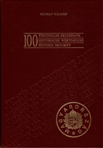 100 trtnelmi rtkpapr   - 	Sznes illusztrcikkal. A bevezetn s a kpalrsokon kvl szveges rszt nem tartalmaz