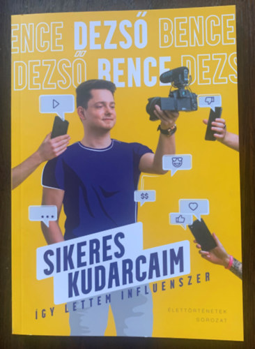 Dezs Bence - Sikeres kudarcaim - gy lettem influencer