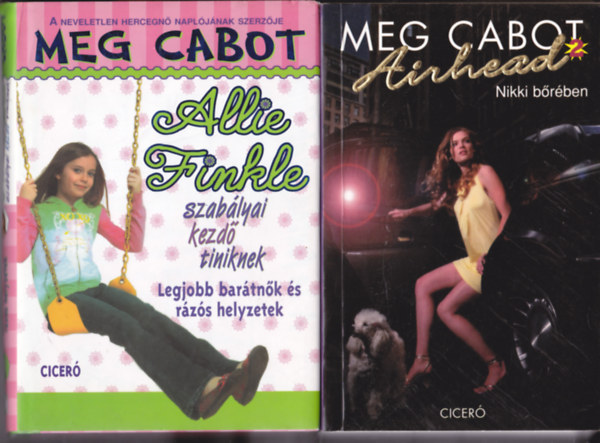 2 db Meg Cabot knyv:Airhead.  Nikki brben + Allie Finkle szablyai kezd tiniknek 3. Legjobb bartnk s rzs helyzetek.