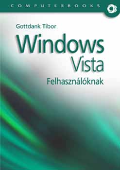 Gottdank Tibor - Windows Vista felhasznlknak