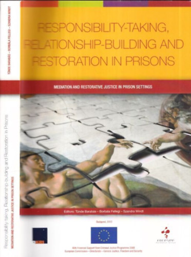 Responsibility-taking, relationship-building and restoration in prisons (Mediation and restorative justice in prison settings)