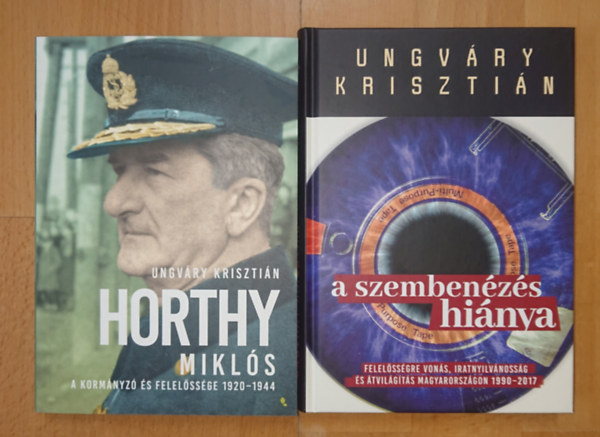2 fontos k�nyv Ungv�ry Kriszti�nt�l: Horthy Mikl�s - A korm�nyz� �s felel�ss�ge 1920-1944, A szemben�z�s hi�nya
